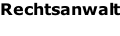 Rechtsanwalt